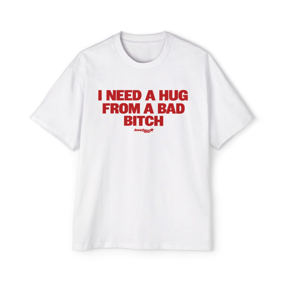 Bad Bitch Hug
